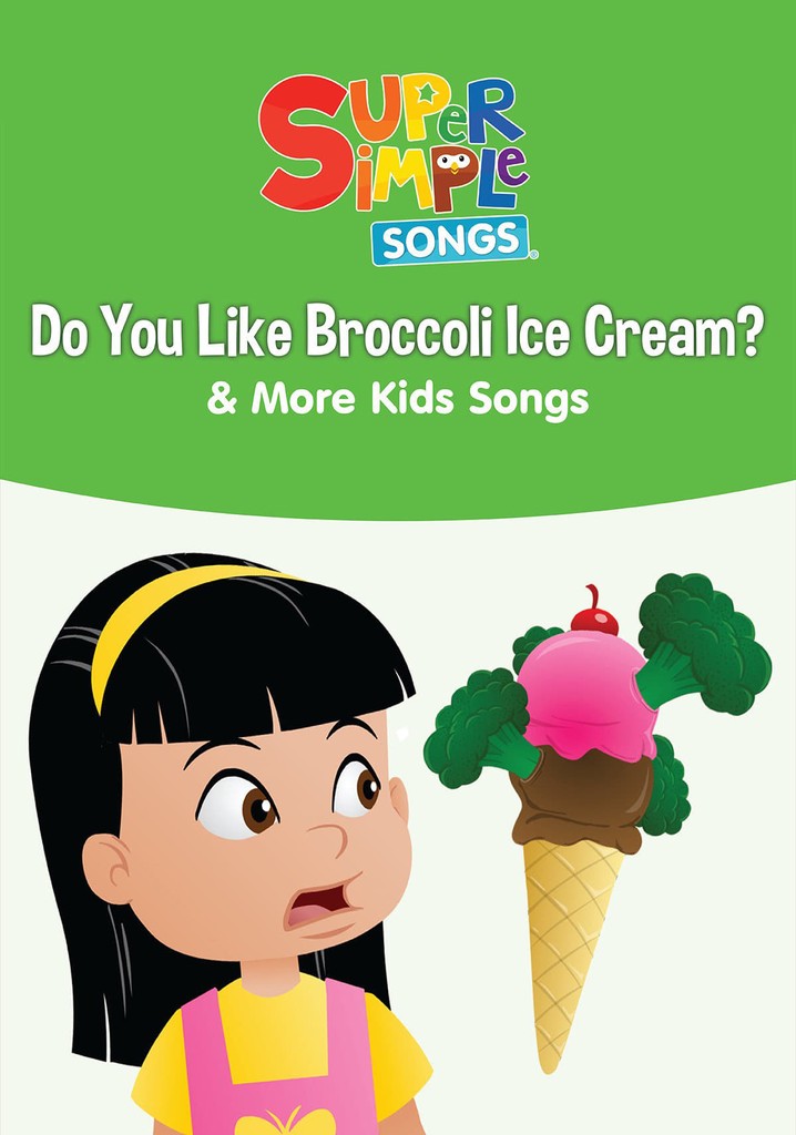 Do you like broccoli ice cream more kids songs super simple songs